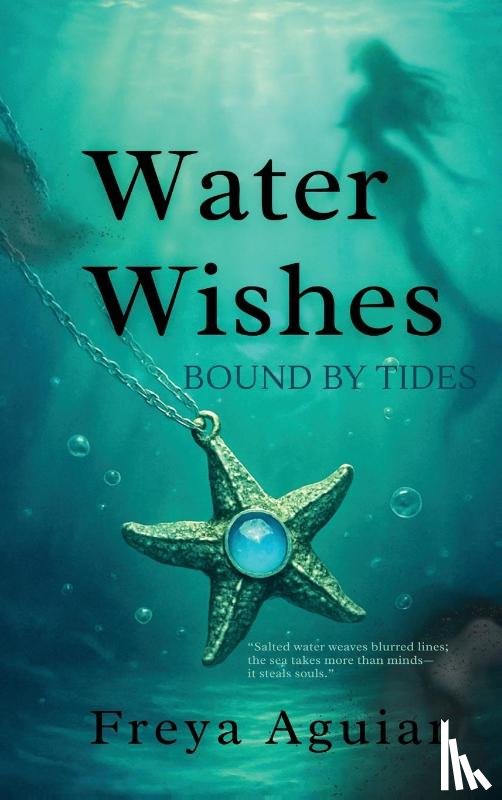 Aguiar, Freya - Water Wishes