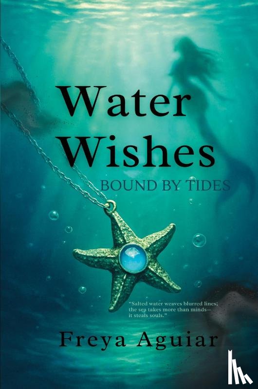 Aguiar, Freya - Water Wishes