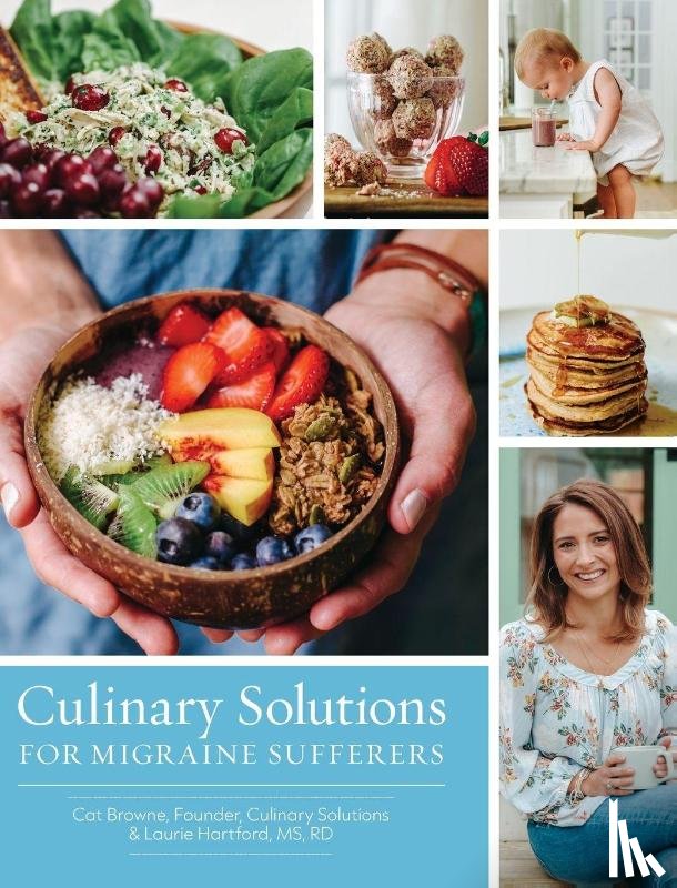 Browne, Cat, Hartford, Laurie - Culinary Solutions For Migraine Sufferers