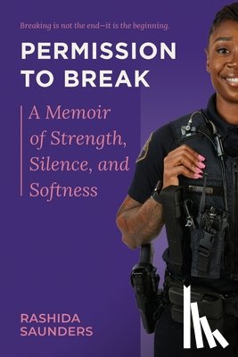 Saunders, Rashida - Permission to Break