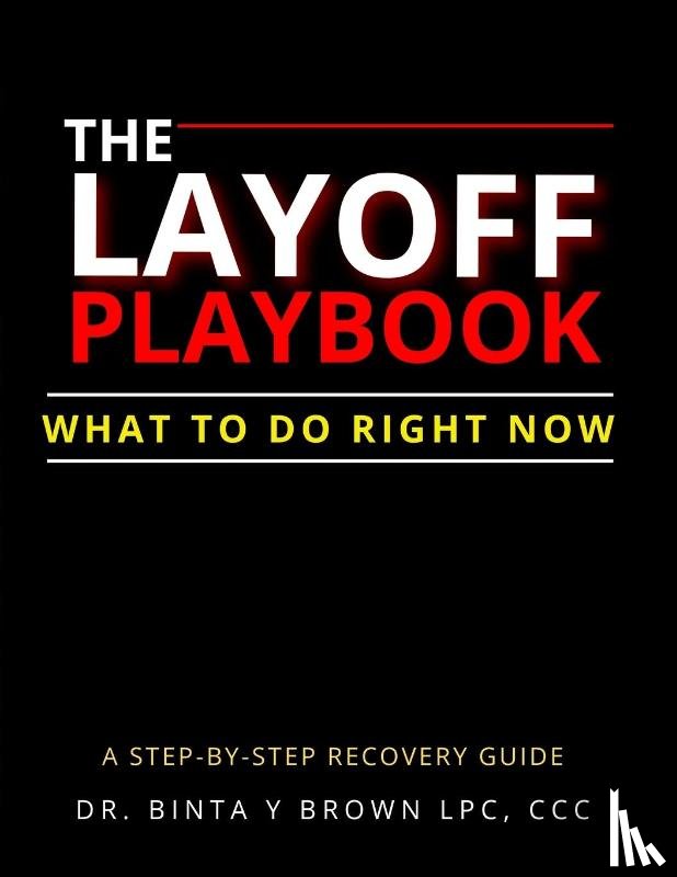 Brown, Binta Y - The Layoff Playbook