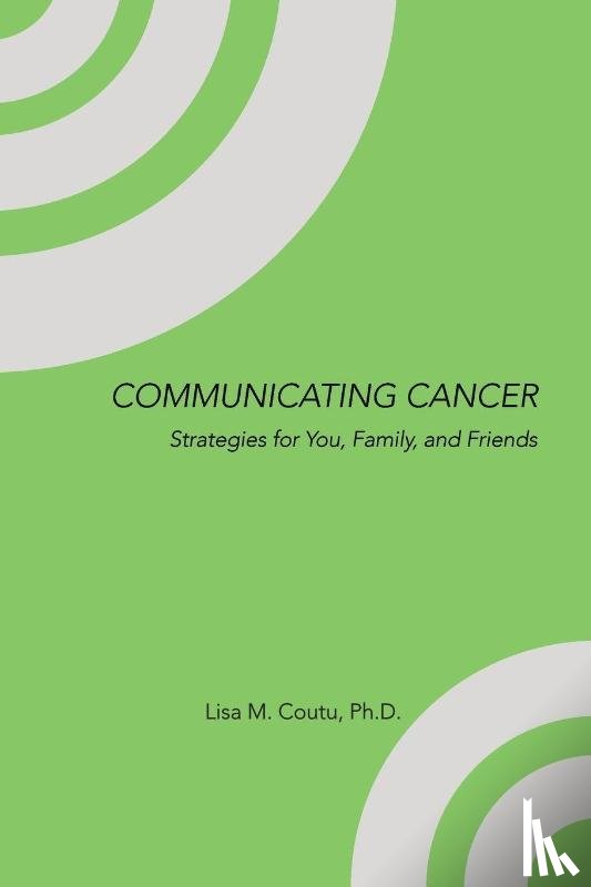Coutu, Lisa M. - Communicating Cancer