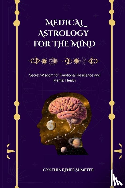 Sumpter, Cynthia R - Sumpter, C: Medical Astrology for the Mind