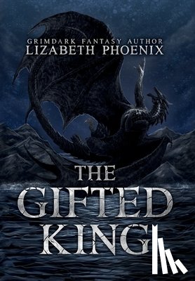 Phoenix, Lizabeth - The Gifted King