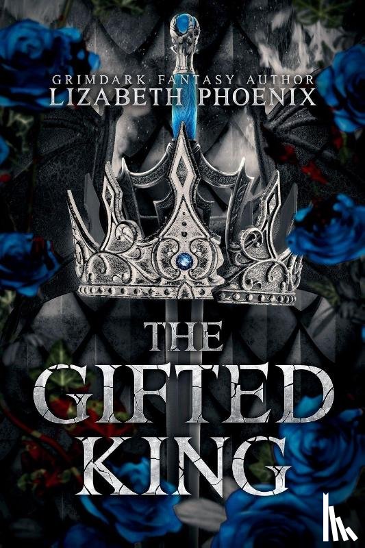 Phoenix, Lizabeth - The Gifted King