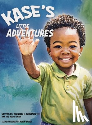 Thompson, Benjamin - Kase's Little Adventures