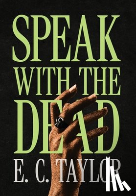 Taylor, E. C. - Speak with the Dead
