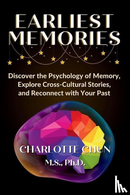 Chun, Charlotte - Earliest Memories