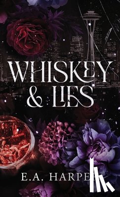 Harper, E. A. - Whiskey & Lies