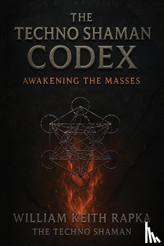 Rapka, William Keith - The Techno Shaman Codex
