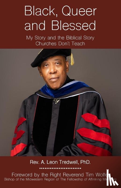 Tredwell, A. Leon - Black, Queer and Blessed