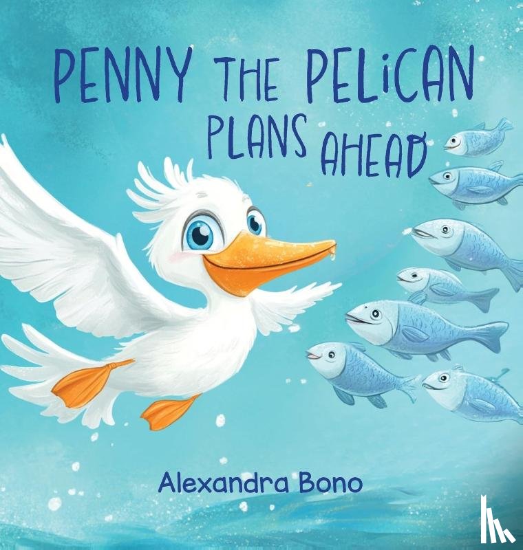 Bono - Bono: Penny the Pelican Plans Ahead