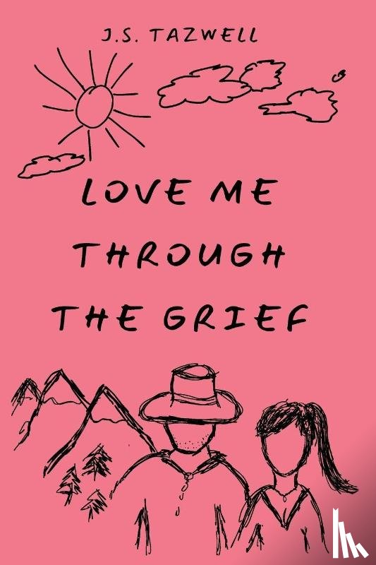 Tazwell, J. S. - Love Me Through the Grief