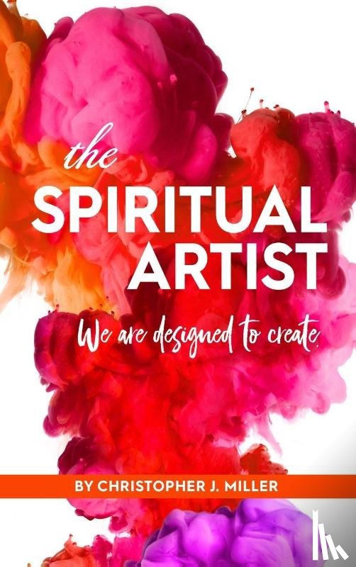 Miller, Christopher - The Spiritual Artist
