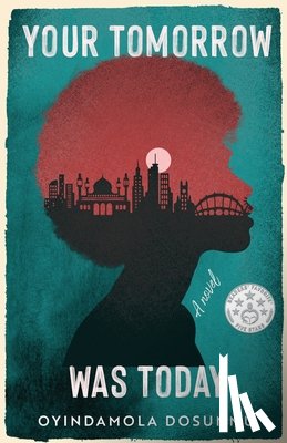 Dosunmu, Oyindamola - Your Tomorrow Was Today