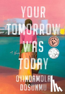 Dosunmu, Oyindamola - Your Tomorrow Was Today