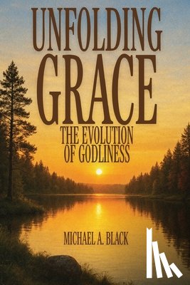 Black, Michael A - Unfolding Grace