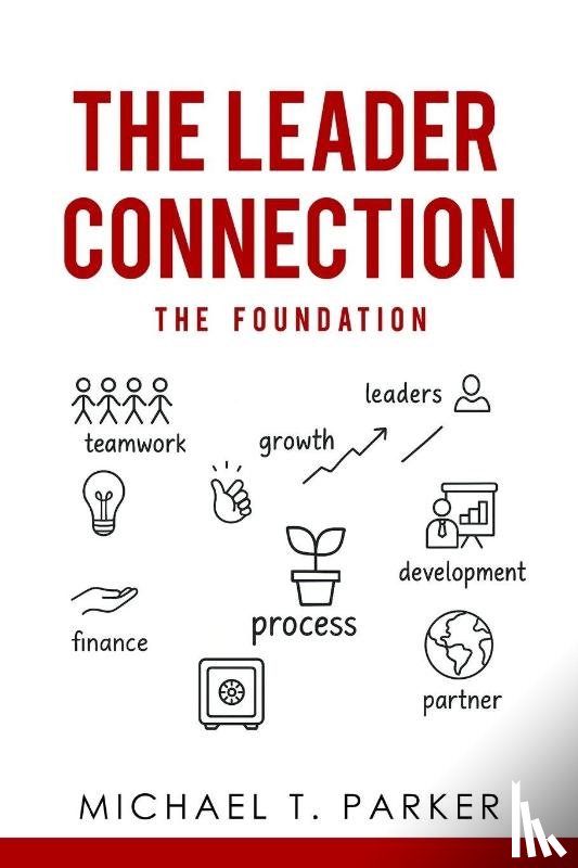 Parker, Michael T. - Parker, M: Leader Connection - The Foundation