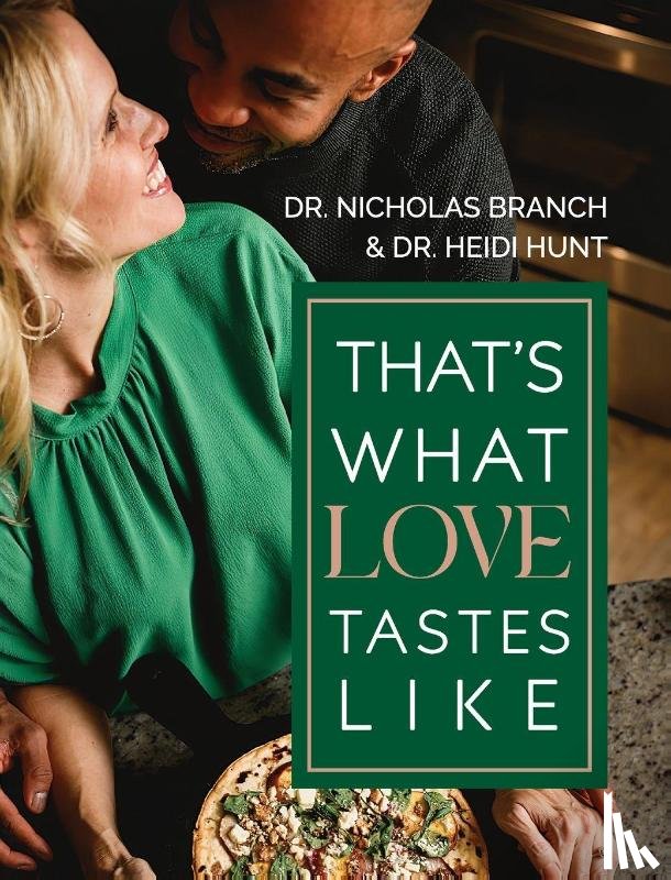 Branch, Nicholas, Hunt, Heidi - That's What Love Tastes Like