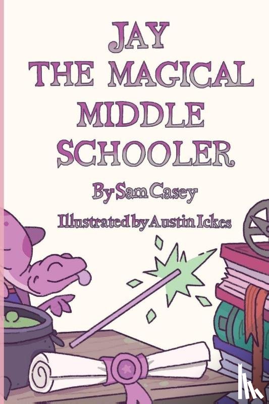 Casey, Sam - Jay the Magical Middle Schooler