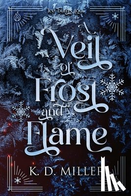 Miller, K. D. - A Veil of Frost and Flame