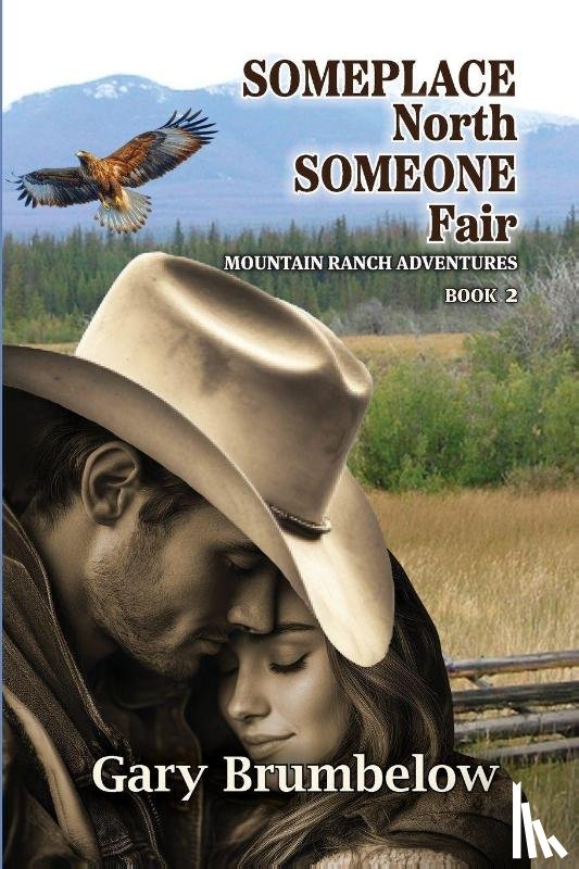 Brumbelow, Gary - Someplace North, Someone Fair