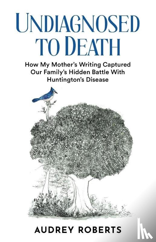 Roberts, Audrey - Undiagnosed to Death