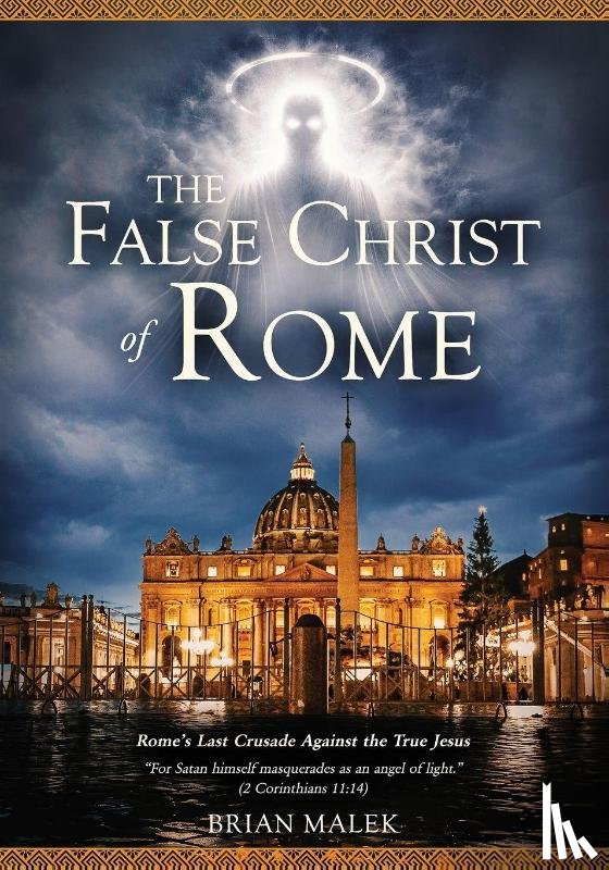Malek, Brian - The False Christ of Rome