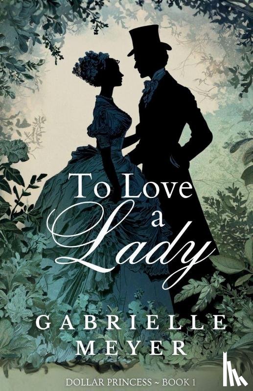 Meyer, Gabrielle - To Love a Lady