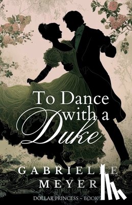 Meyer, Gabrielle - To Dance with a Duke