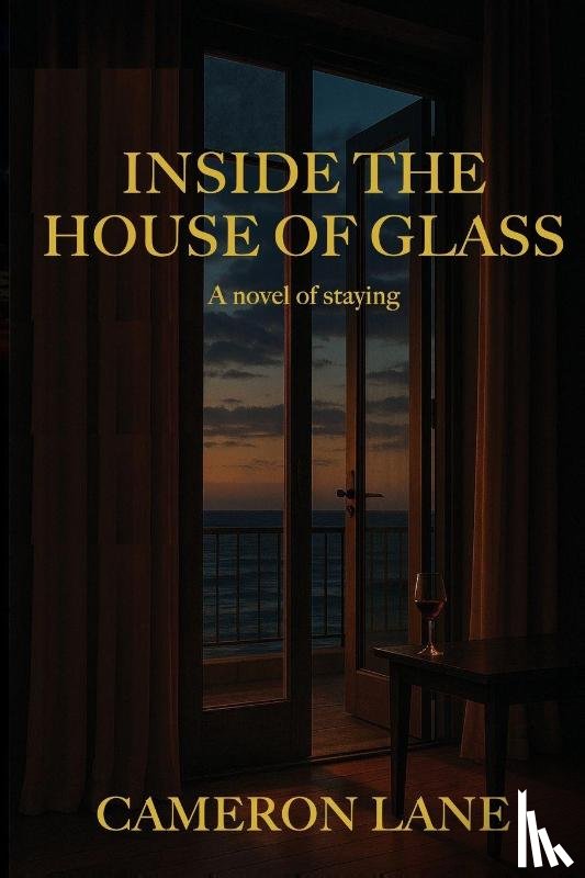 Lane, Cameron - Inside the House of Glass