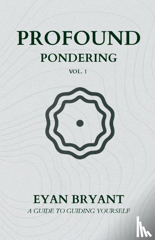 Bryant, Eyan D - Profound Pondering
