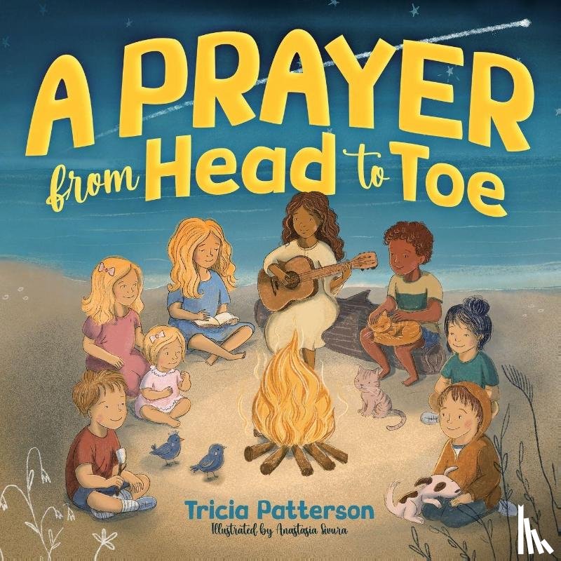 Patterson, Tricia L - A Prayer from Head to Toe