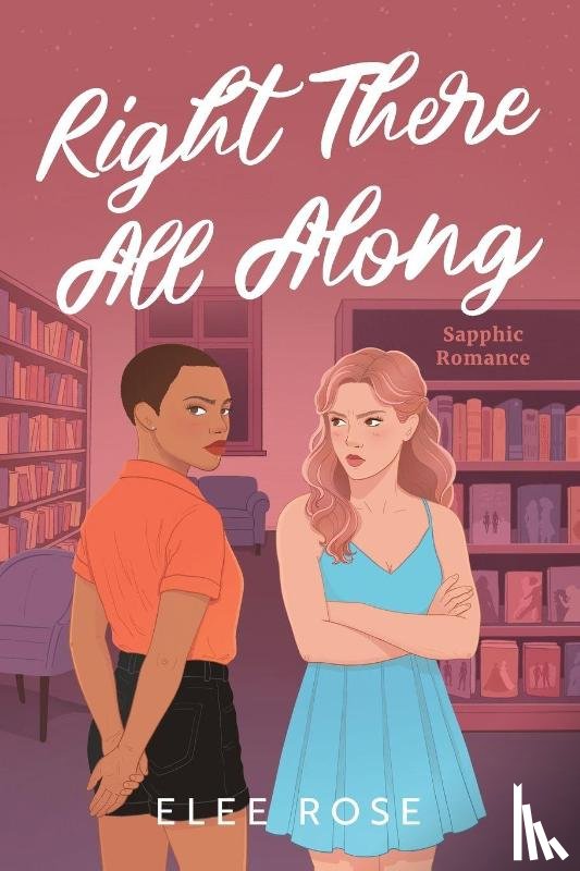 Rose, Elee - Right There All Along