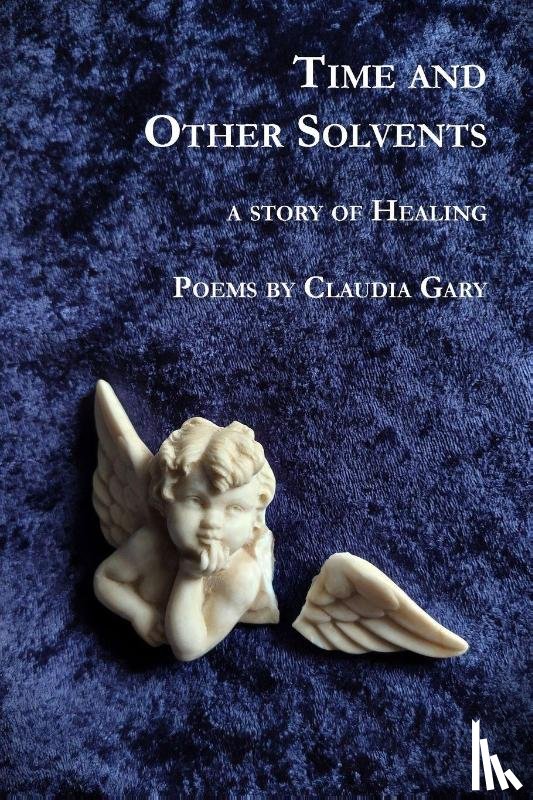 Gary, Claudia - Time and Other Solvents