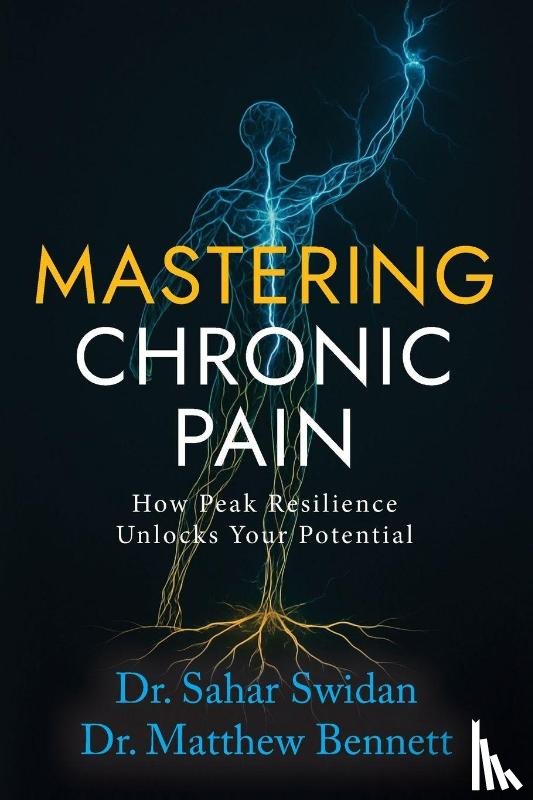 Bennett, Matthew, Swidan, Sahar - Mastering Chronic Pain