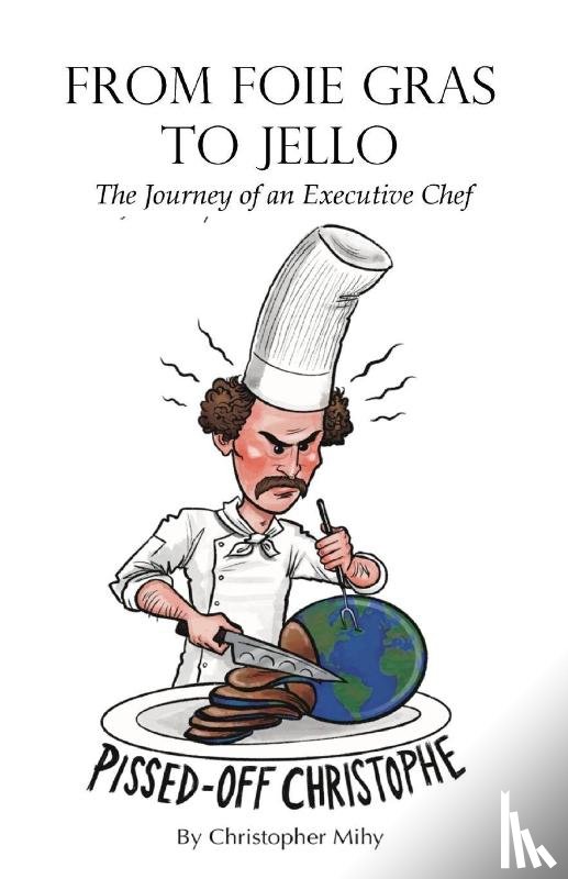 Mihy, Christopher - From Foie Gras to Jello