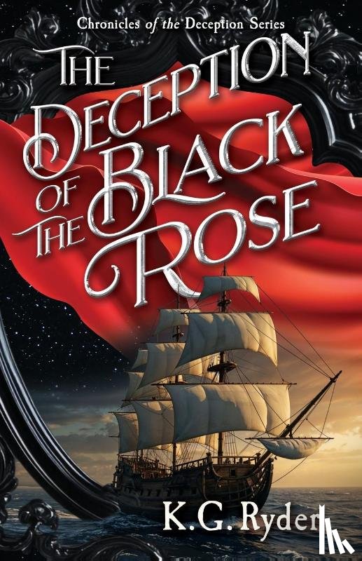 Ryder, K. G. - The Deception of the Black Rose