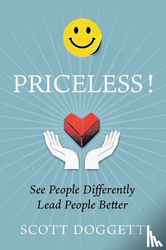 Doggett, Scott - Priceless! See People Differently. Lead People Better.