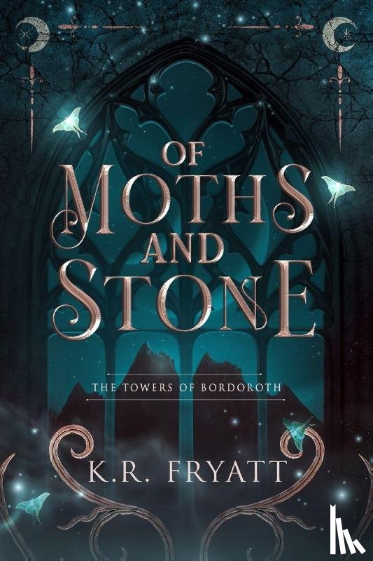 Fryatt, K. R. - Of Moths and Stone