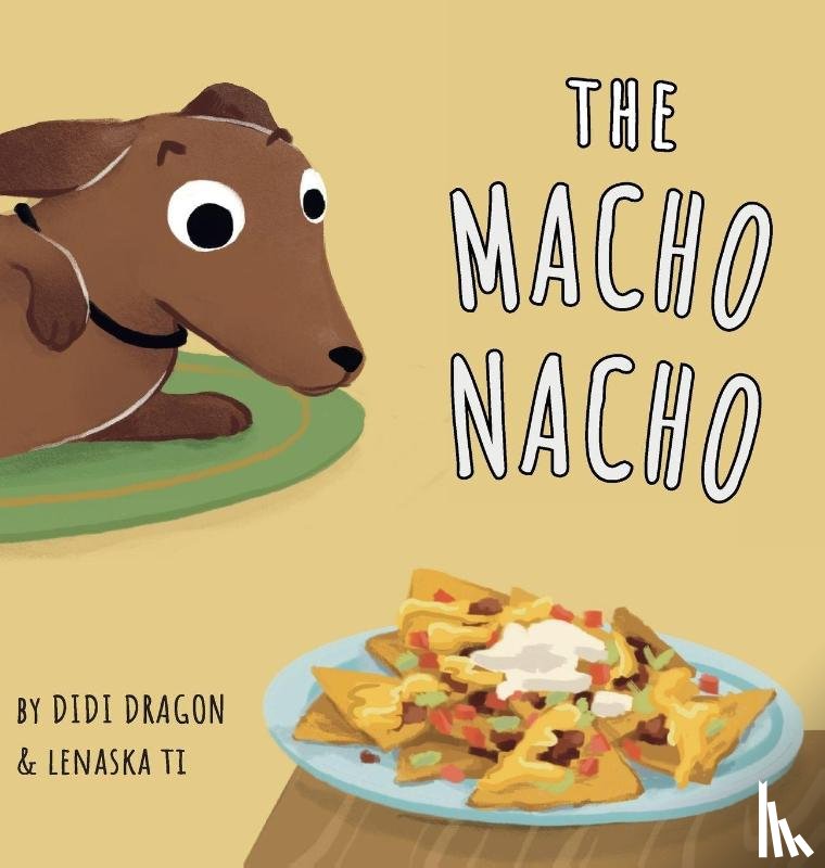 Dragon, Didi - The Macho Nacho