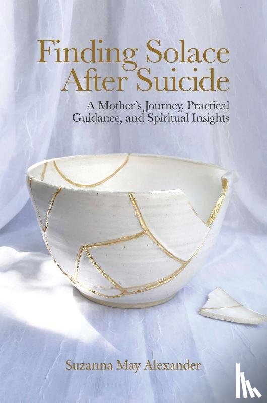 Alexander, Suzanna - Finding Solace After Suicide