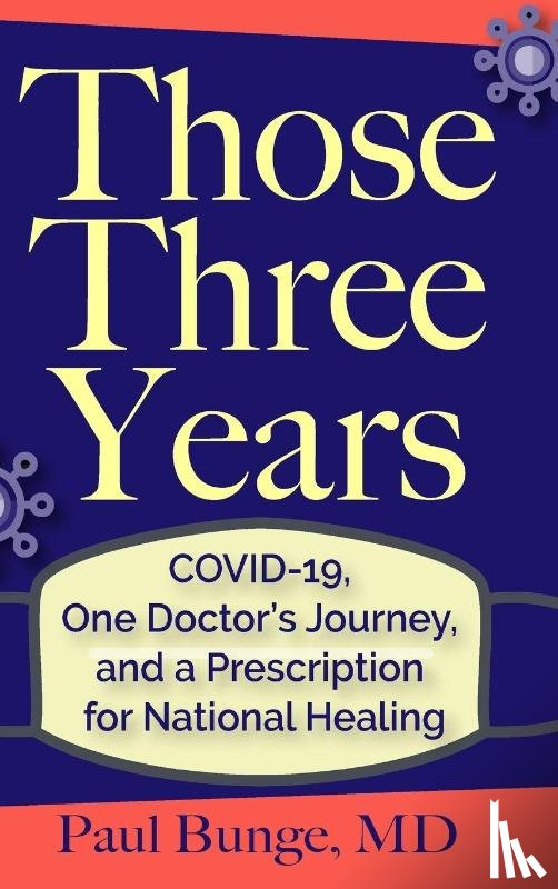 Bunge, Paul - Those Three Years