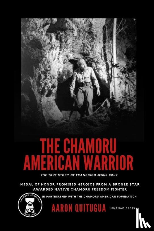 Quitugua, Aaron - The Chamoru American Warrior