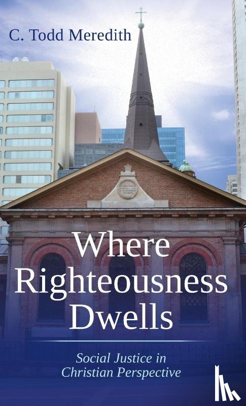 Meredith, C. Todd - Where Righteousness Dwells