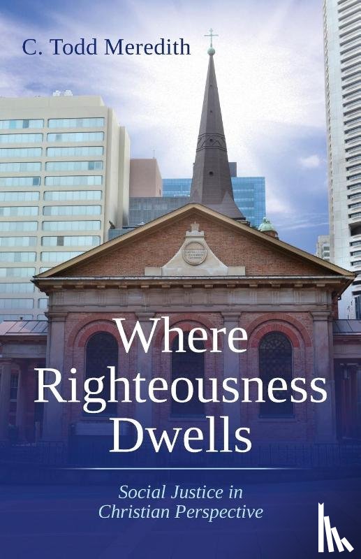 Meredith, C. Todd - Where Righteousness Dwells