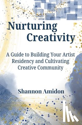 Amidon, Shannon - Nurturing Creativity