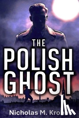Krohn, Nicholas M. - The Polish Ghost