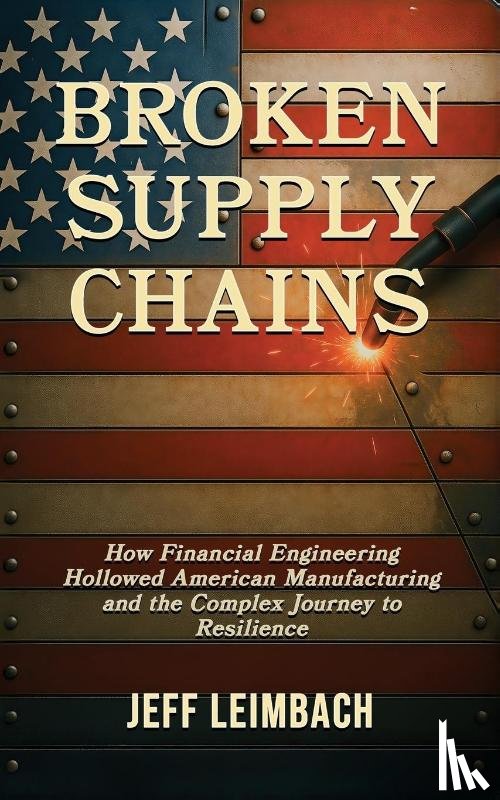 Leimbach, Jeff - Broken Supply Chains