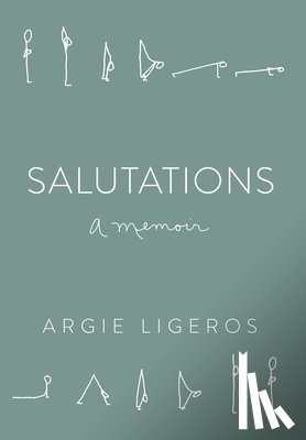 Ligeros, Argie - Salutations: A Memoir